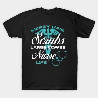 Messy Hair Scrubs Large Coffee Nurse Life TShirt Nursing Tee T-Shirt